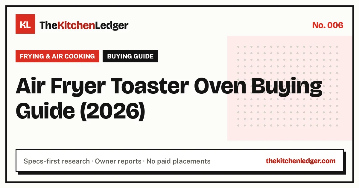 Air Fryer Toaster Oven Buying Guide (2026)