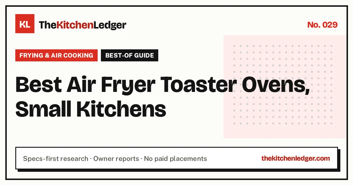 Best Air Fryer Toaster Ovens, Small Kitchens