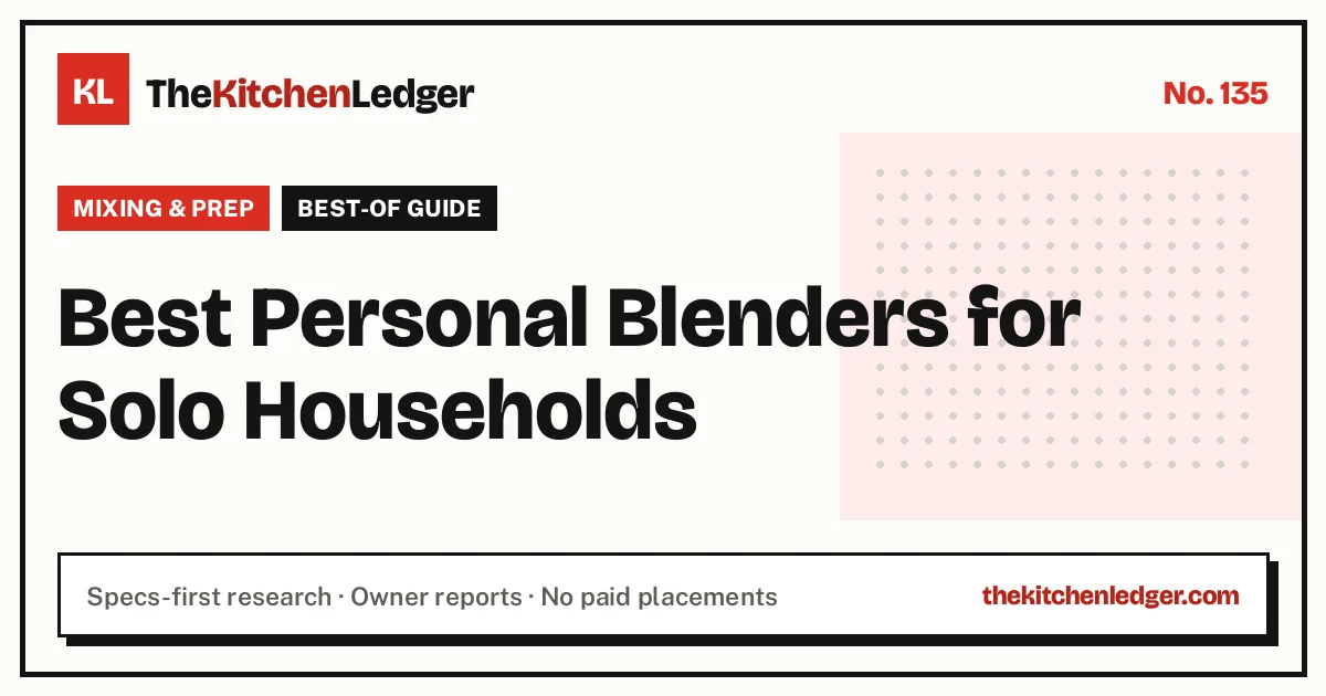 Best Personal Blenders for Solo Households