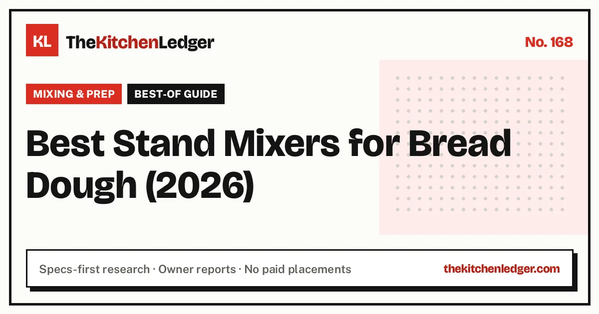 Best Stand Mixers for Bread Dough (2026)
